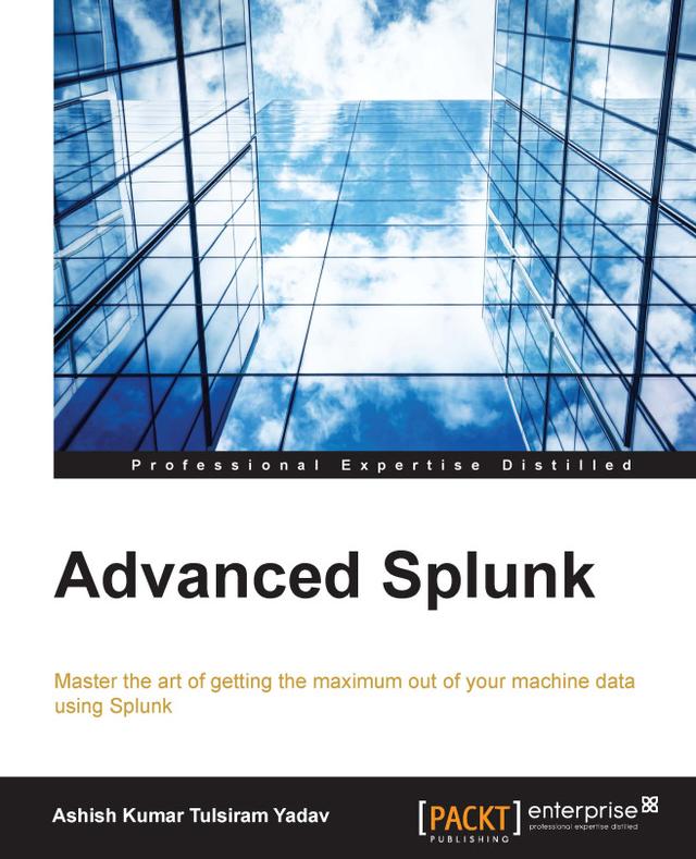Advanced Splunk by Ashish Kumar Tulsiram Yadav