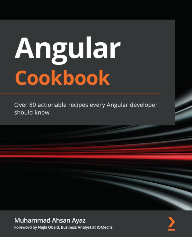 Angular Cookbook by Muhammad Ahsan Ayaz