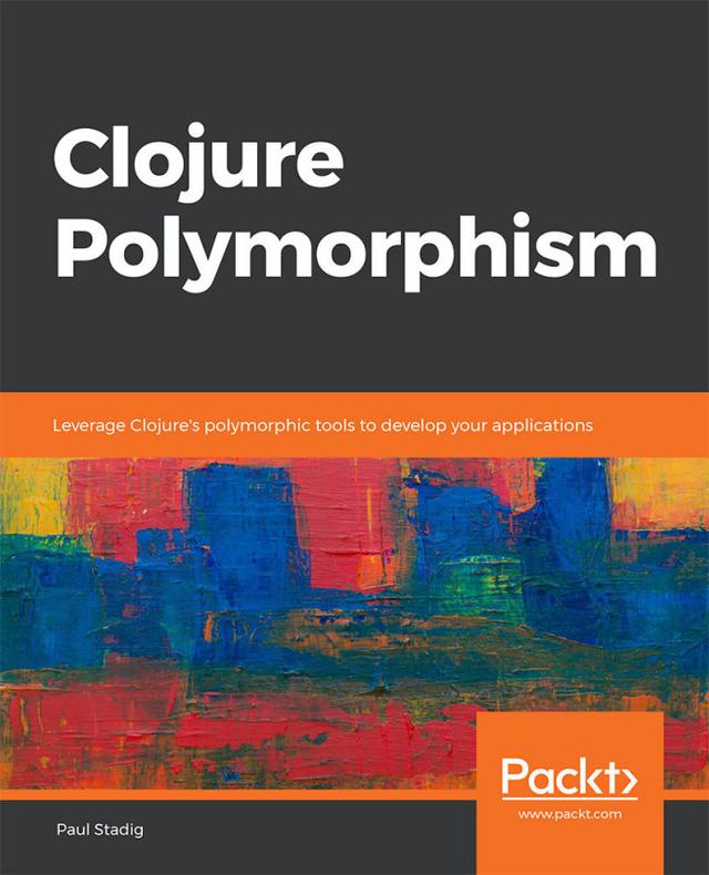 Clojure Polymorphism by Paul Stadig 