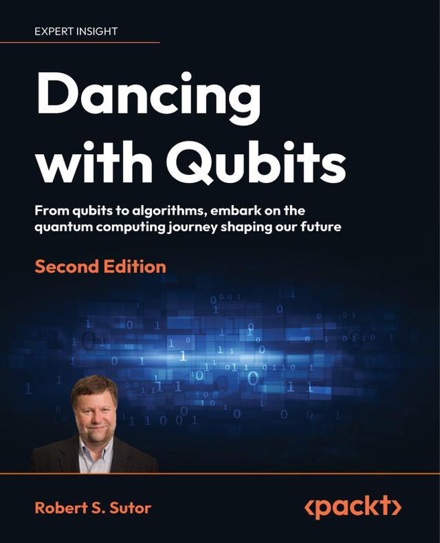 Dancing with Qubits by Robert S. Sutor