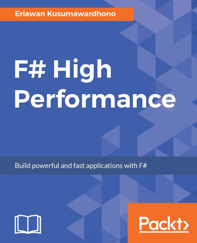 F# High Performance by Eriawan Kusumawardhono
