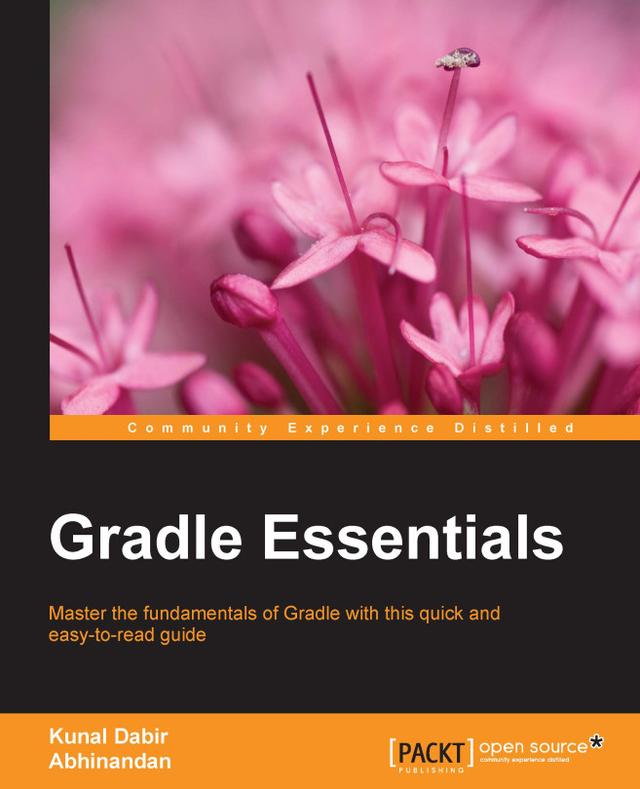 Gradle Essentials by Abhinandan Maheshwari, Kunal Dabir