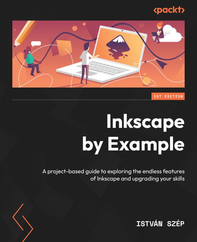 Inkscape by Example by Istvan Szep
