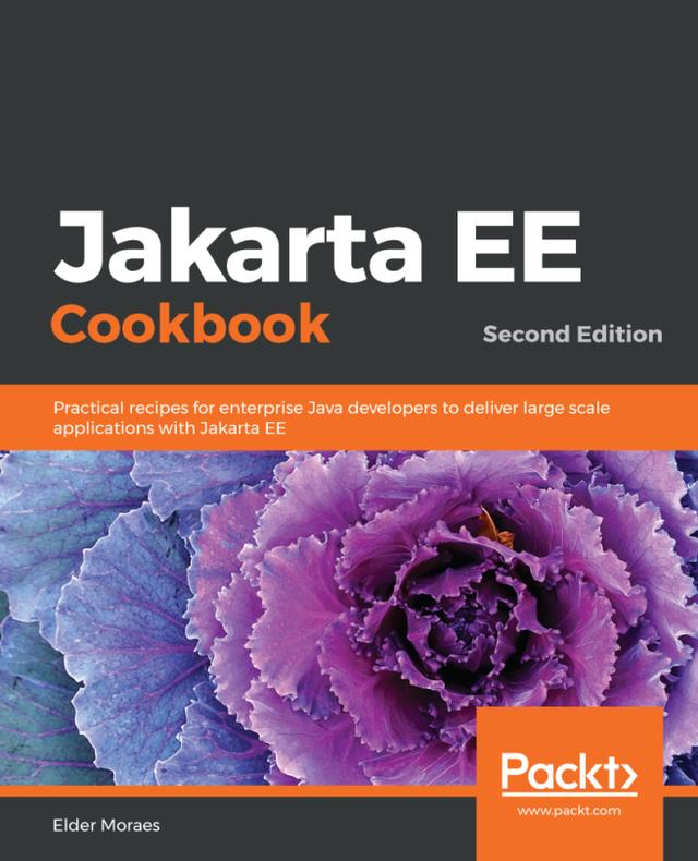 Jakarta EE Cookbook by Elder Moraes