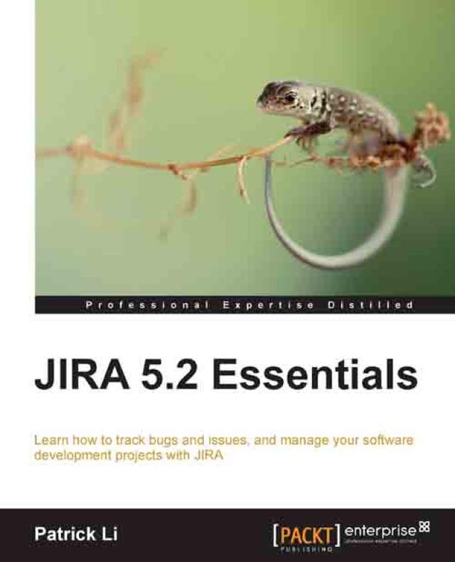 JIRA 5.2 Essentials by Patrick Li