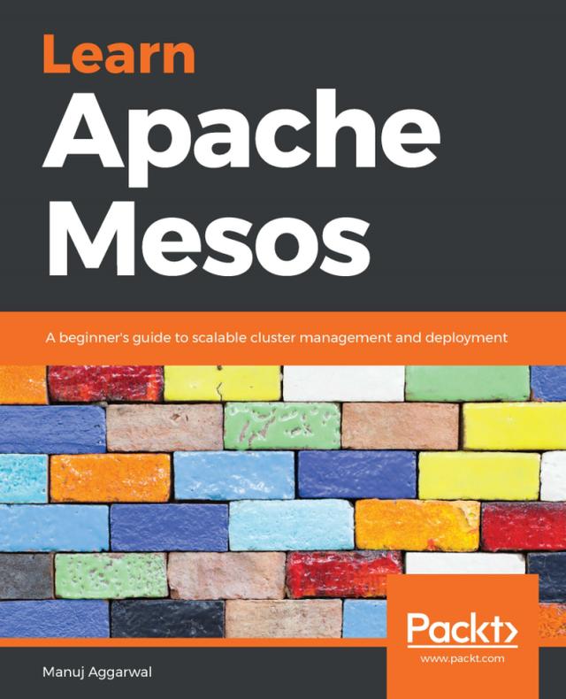 Learn Apache Mesos by Manuj Aggarwal