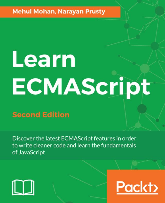 Learn ECMAScript by MEHUL MOHAN, Narayan Prusty