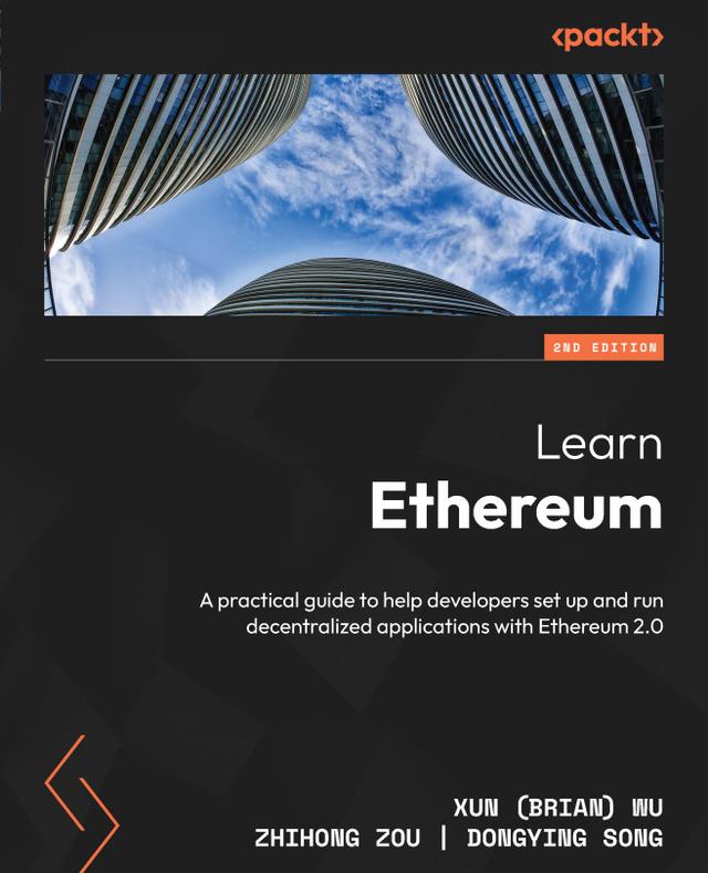Learn Ethereum by Dongying Song, Xun (Brian) Wu, Zhihong Zou