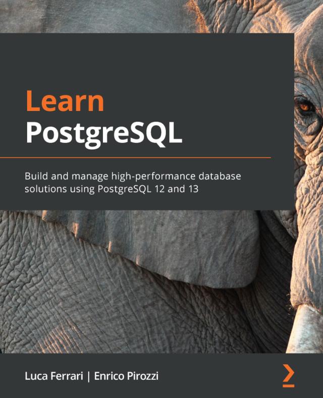 Learn PostgreSQL by Enrico Pirozzi, Luca Ferrari