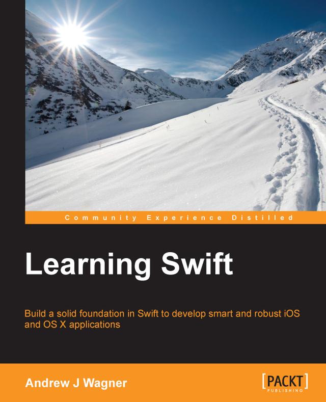 Learning Swift by Andrew J Wagner