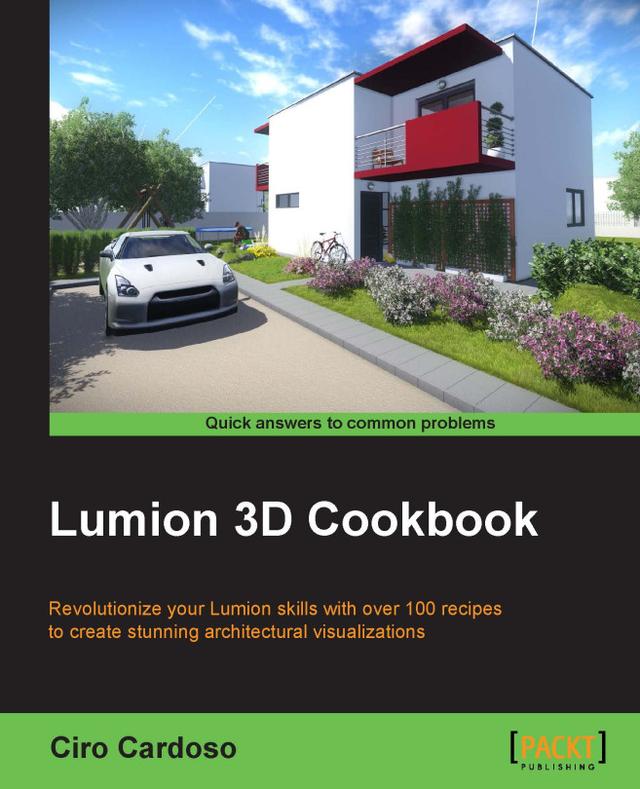 Lumion 3D Cookbook by Ciro Cardoso