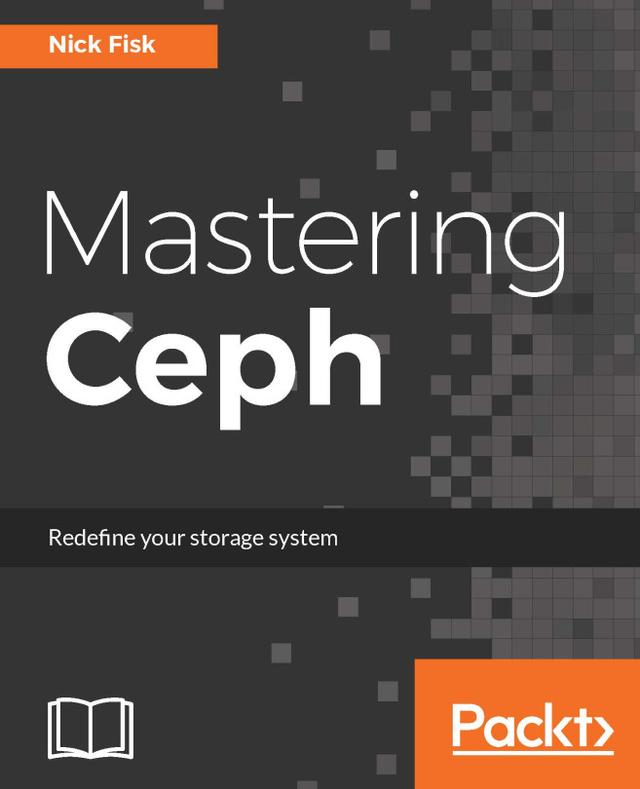 Mastering Ceph by Nick Fisk