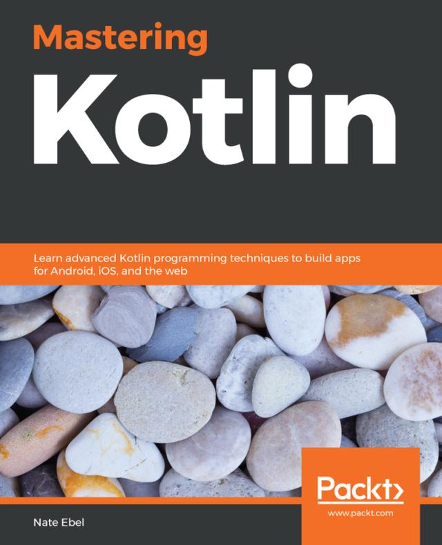 Mastering Kotlin by Nate Ebel
