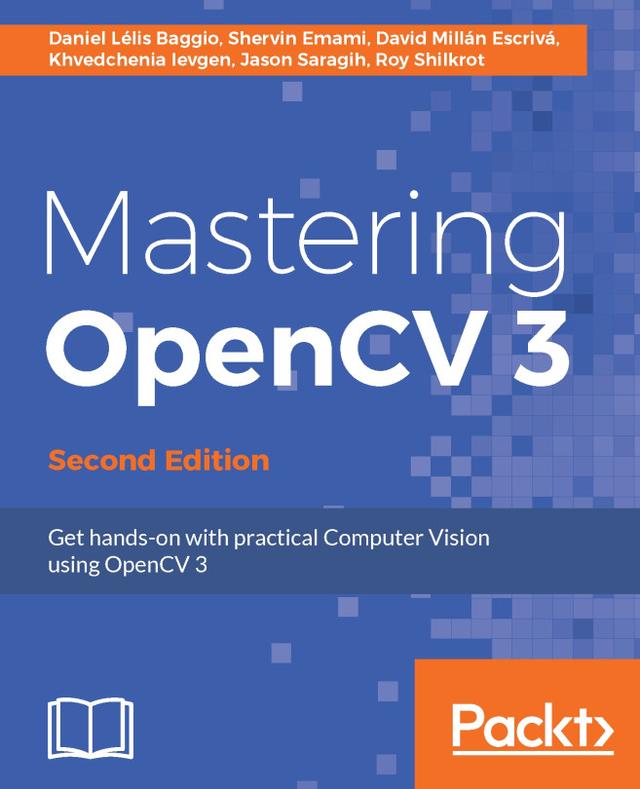Mastering OpenCV 3 by Jason Saragih