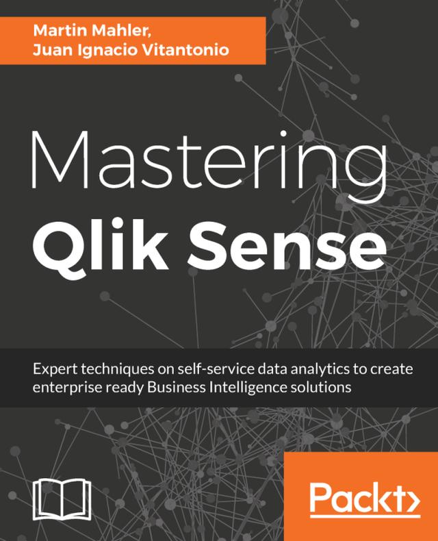 Mastering Qlik Sense by Juan Ignacio Vitantonio
