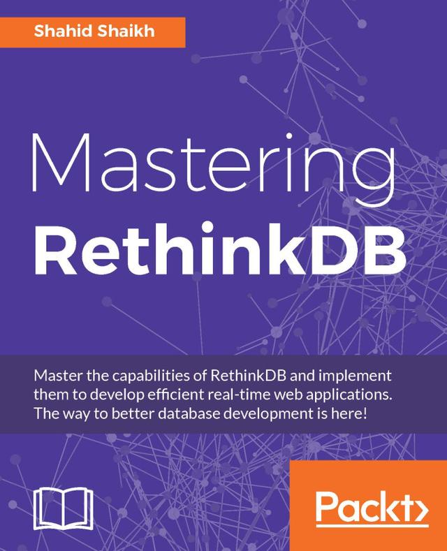 Mastering RethinkDB by Shahid Shaikh