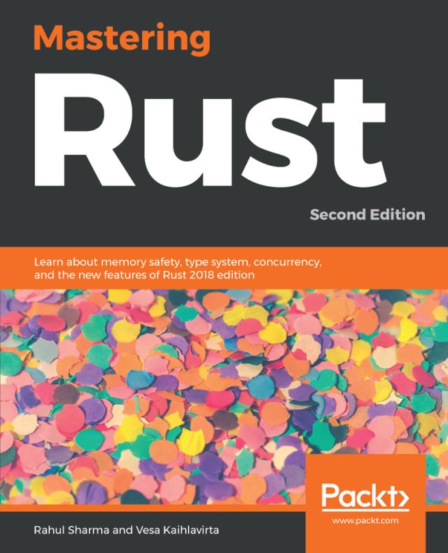 Mastering Rust by Rahul Sharma, Vesa Kaihlavirta