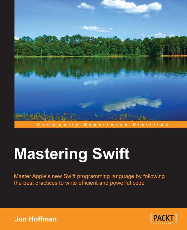 Mastering Swift by Jon Hoffman