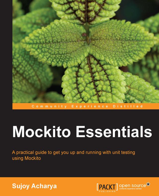 Mockito Essentials by Sujoy Acharya