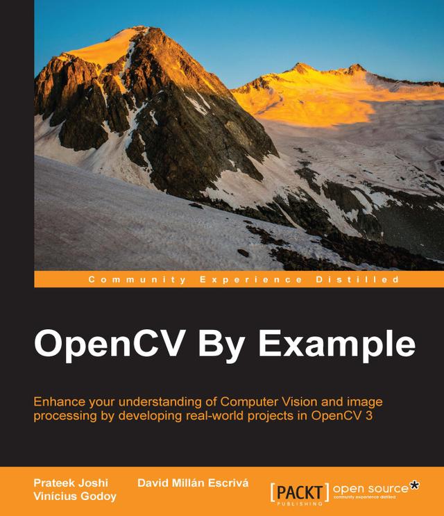 OpenCV By Example by David Millán Escrivá, Prateek Joshi, Vinícius G. Mendonça