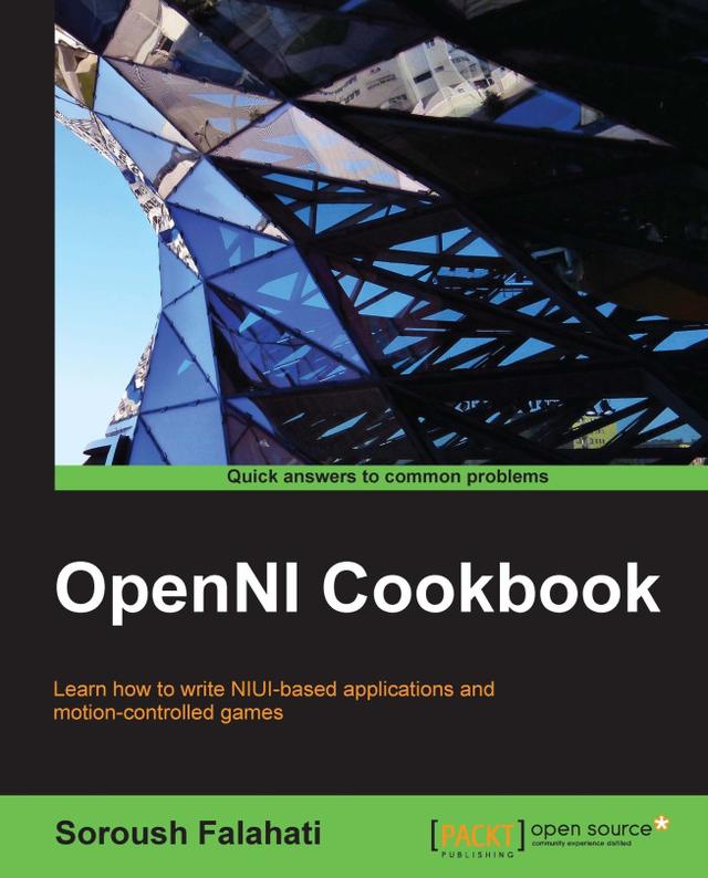 OpenNI Cookbook by Soroush Falahati