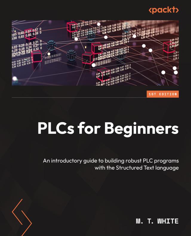 PLCs for Beginners by M. T. White