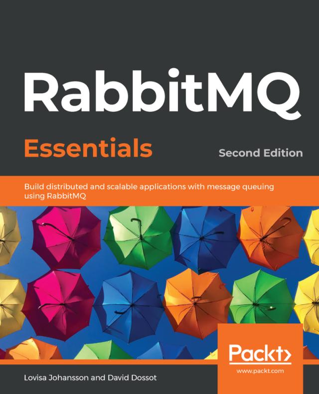 RabbitMQ Essentials by David Dossot, Lovisa Johansson