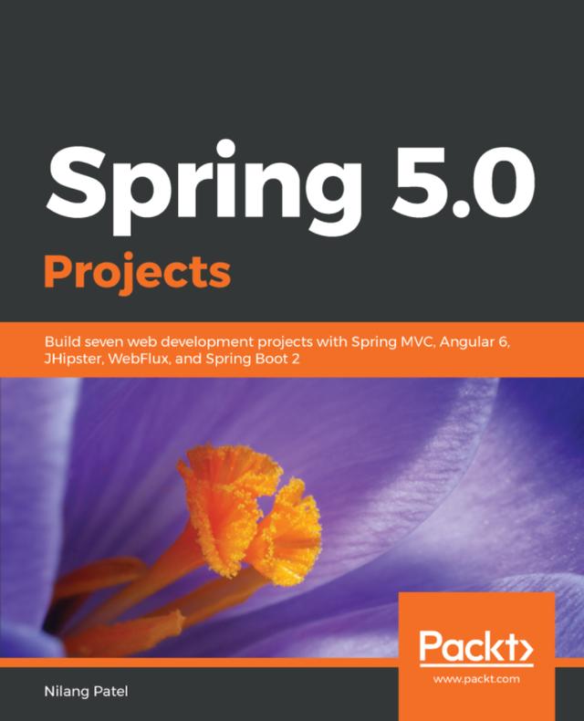 Spring 5.0 Projects by Nilang Patel 