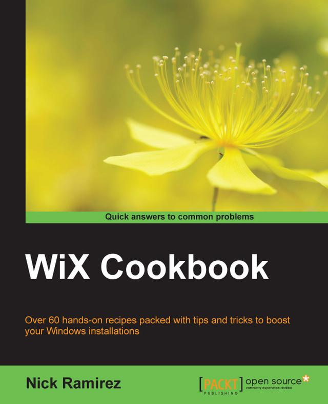 WiX Cookbook by Nicholas Matthew Ramirez