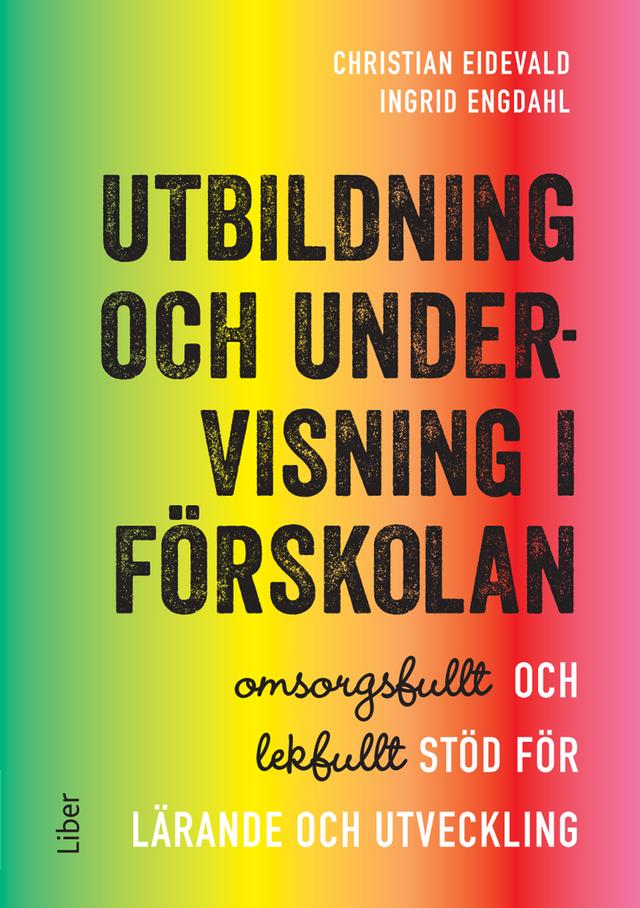 Utbildning och undervisning i förskolan by Christian Eidevald, Ingrid Engdahl