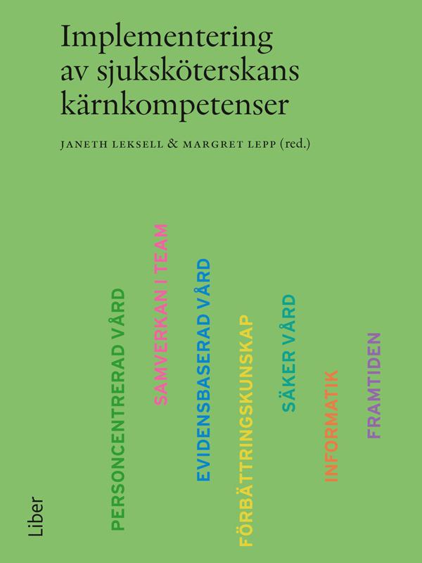 Implementering av sjuksköterskans kärnkompetenser by Janeth Leksell, Margret Lepp