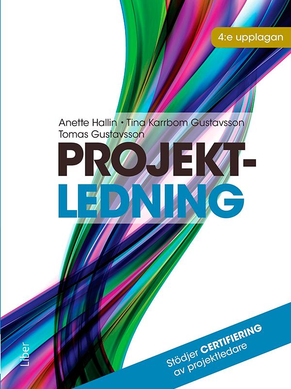 Projektledning by Anette Hallin, Tina Karrbom Gustavsson, Tomas Gustavsson