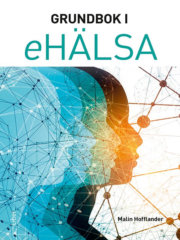 Grundbok i eHälsa by Malin Hofflander