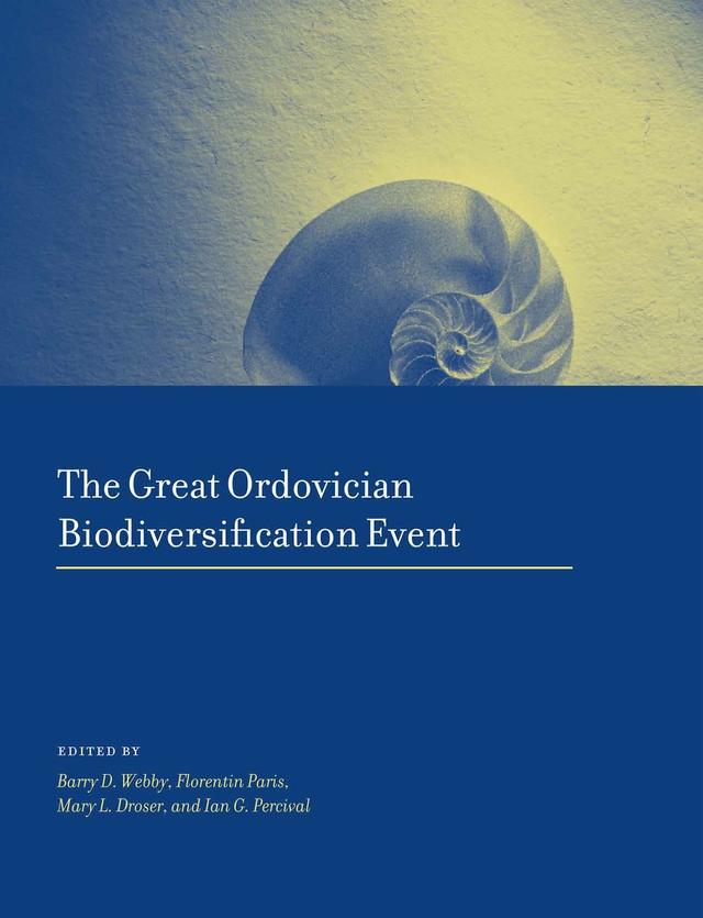 The Great Ordovician Biodiversification Event by Barry D. Webby, Florentin Paris, Ian G. Percival, Mary L. Droser