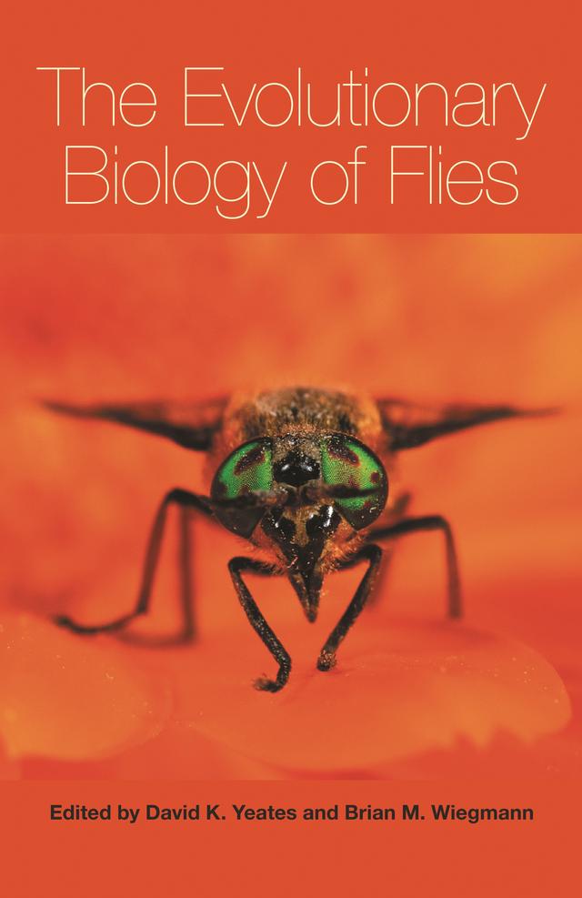 The Evolutionary Biology of Flies by Brian M. Wiegmann, David K. Yeates