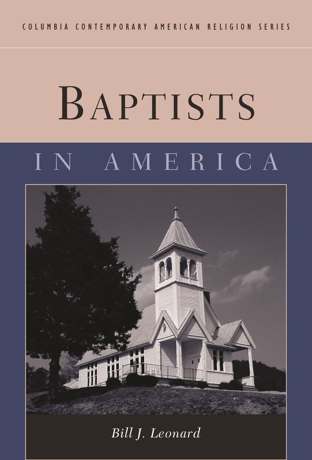 Baptists in America by Bill J. Leonard