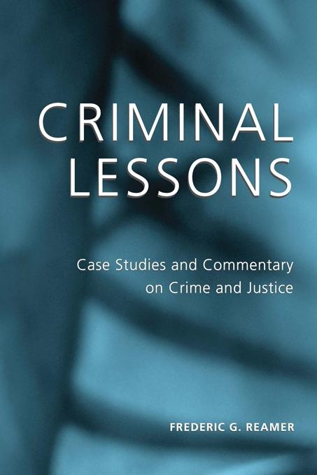 Criminal Lessons by Frederic G. Reamer