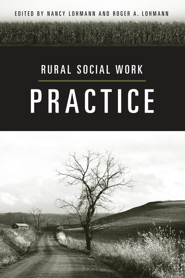 Rural Social Work Practice by Nancy Lohmann, Roger A. Lohmann