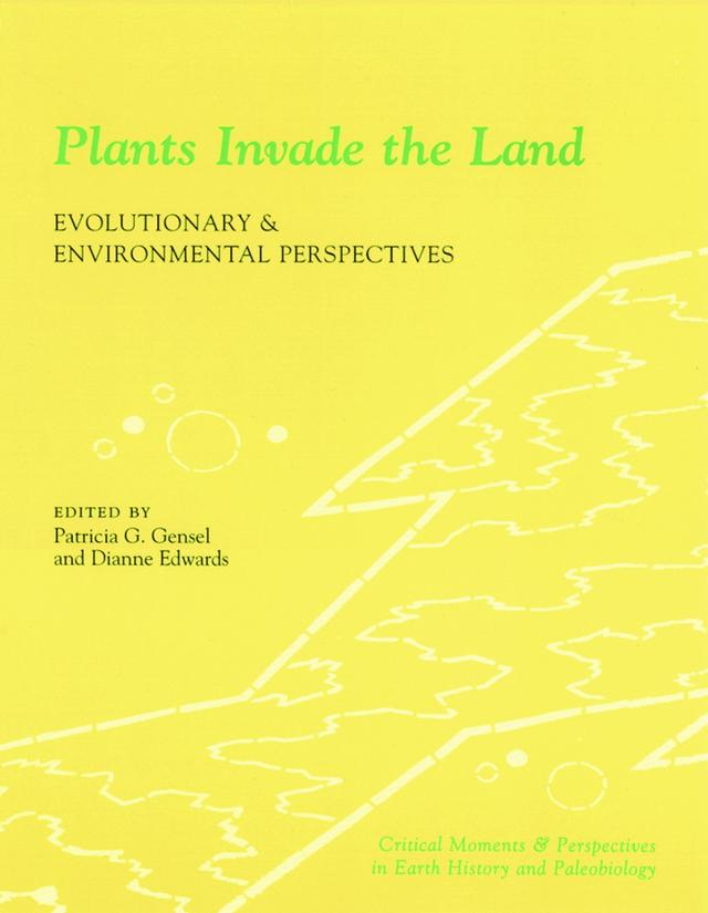 Plants Invade the Land by Dianne Edwards, Patricia G. Gensel