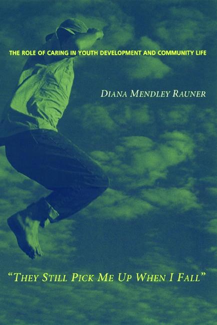 They Still Pick Me Up When I Fall by Diana Mendley Rauner