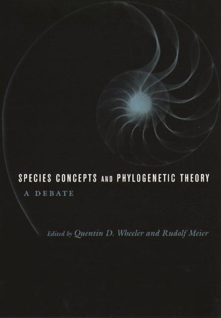 Species Concepts and Phylogenetic Theory by Quentin D. Wheeler, Rudolf Meier