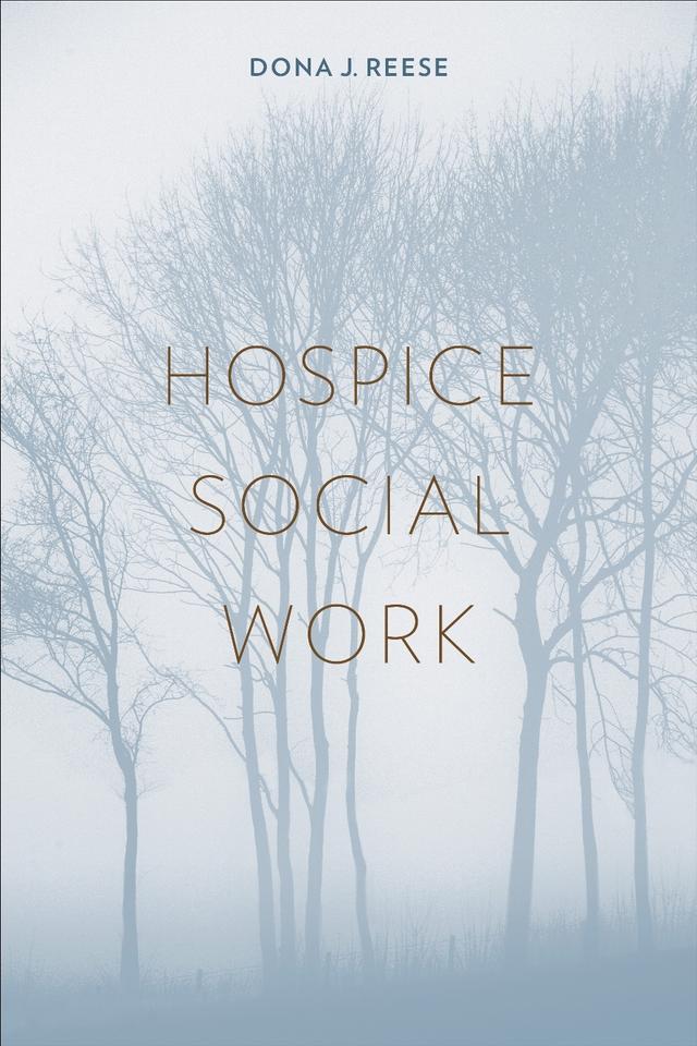 Hospice Social Work by Dona J. Reese