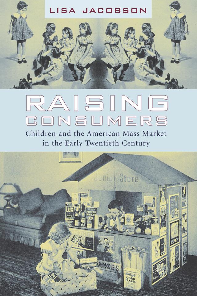 Raising Consumers by Lisa Jacobson