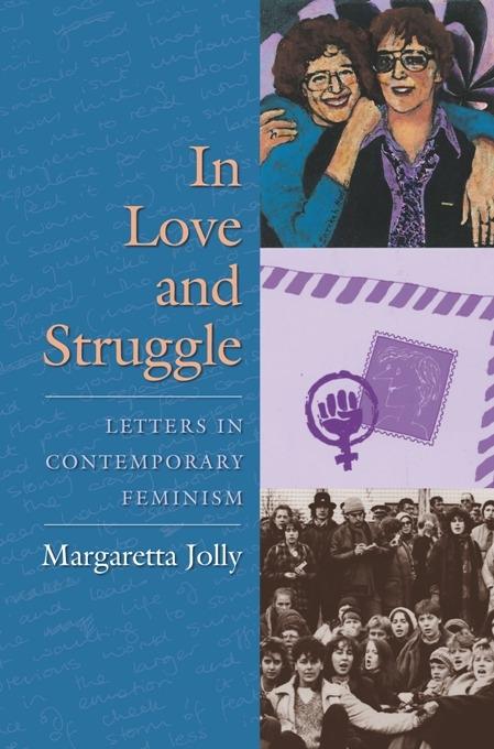 In Love and Struggle by Margaretta Jolly