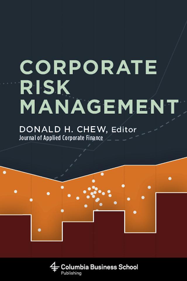 Corporate Risk Management by Donald H. Chew