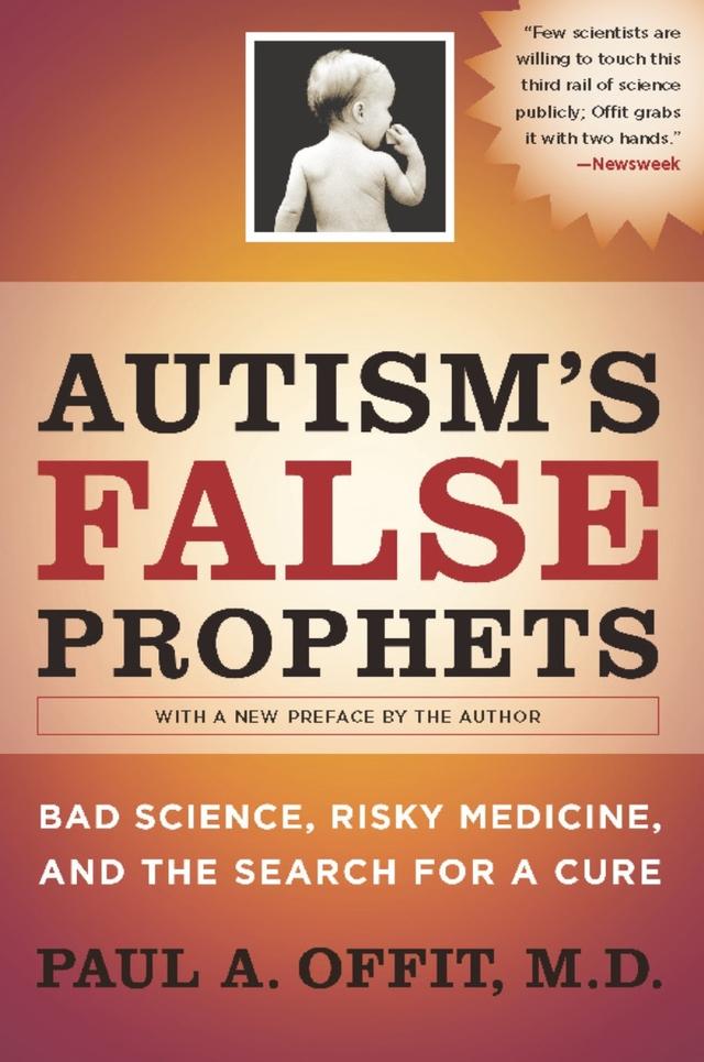 Autism's False Prophets by Paul A. Offit
