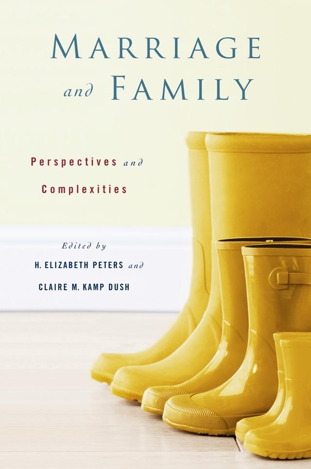 Marriage and Family by Claire M. Kamp Dush, H. Elizabeth Peters