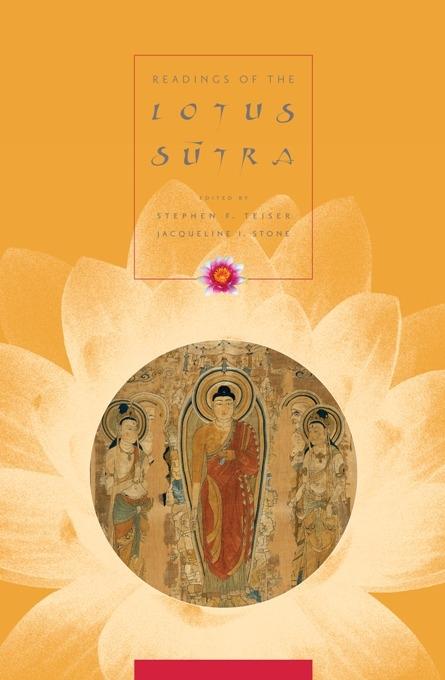 Readings of the Lotus Sutra by Jacqueline I. Stone, Stephen F. Teiser