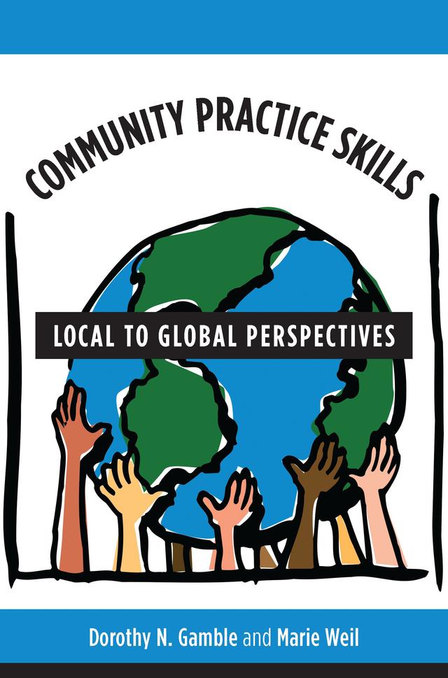 Community Practice Skills by Dorothy N Gamble, Marie Weil