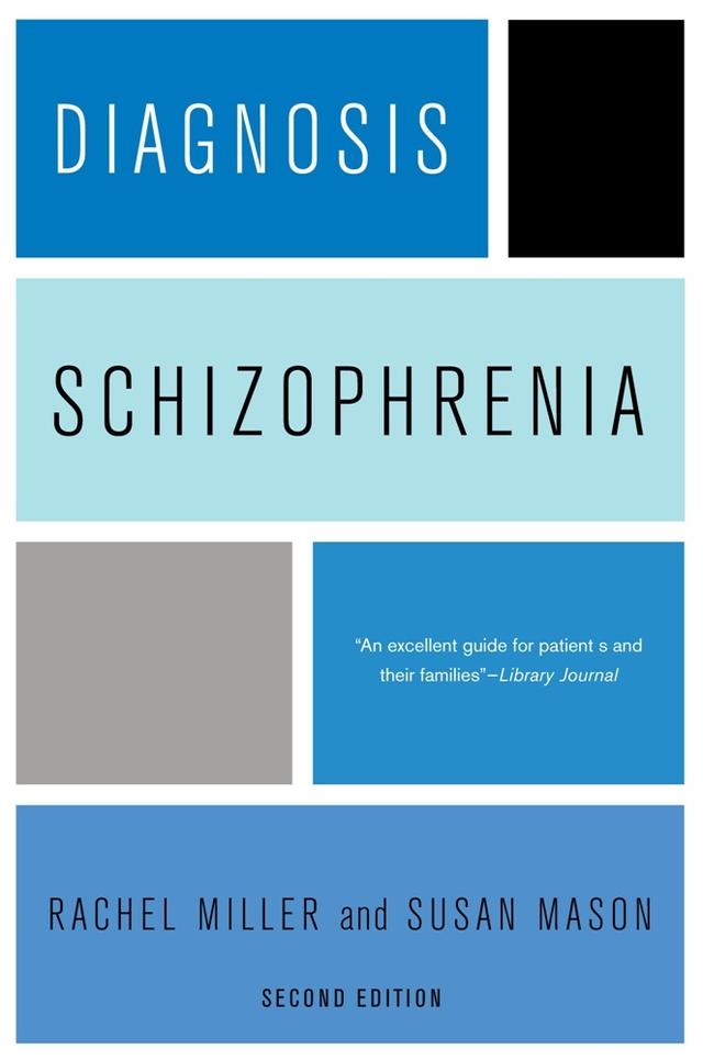 Diagnosis: Schizophrenia by Rachel Miller